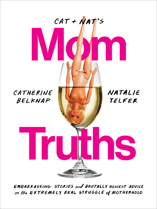 Title details for Cat and Nat's Mom Truths by Catherine Belknap - Wait list